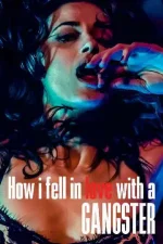 How I Fell in Love with a Gangster (2022).webp