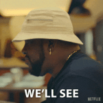 we%27ll-see-paul-francis.gif